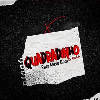 Quadradinho Pra Mexe Bem (Single)