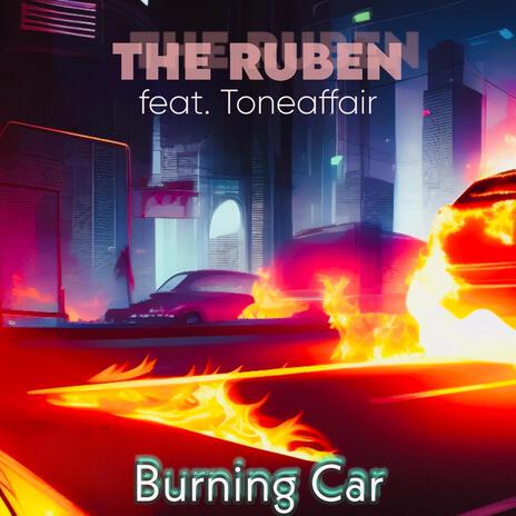 burning car 2020 ft. Toneaffair | Boomplay Music