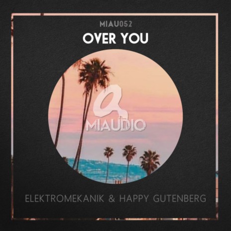 Over You (Original Mix) ft. Happy Gutenberg
