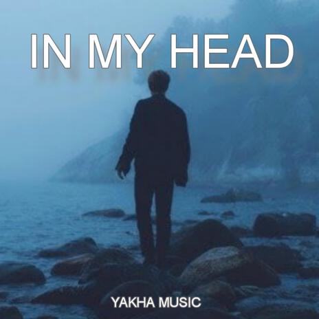 IN MY HEAD | Boomplay Music