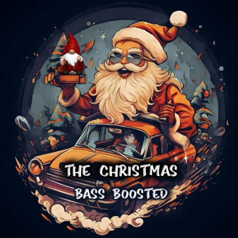 The Christmas (Bass Boosted) | Boomplay Music