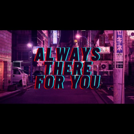 Always There For You ft. Lil Levyy | Boomplay Music