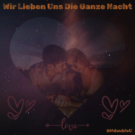 Wir Lieben Uns Die Ganze Nacht | Boomplay Music