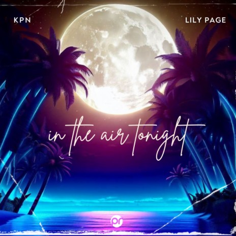 In The Air Tonight ft. Lily Page | Boomplay Music