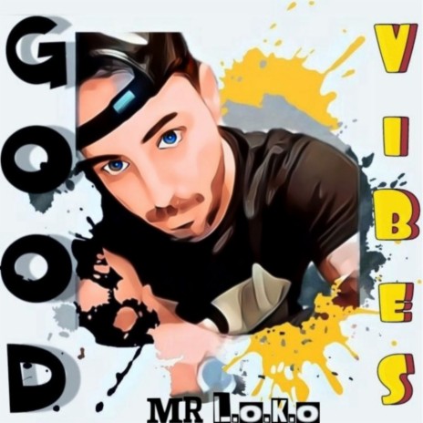 Good Vibes | Boomplay Music