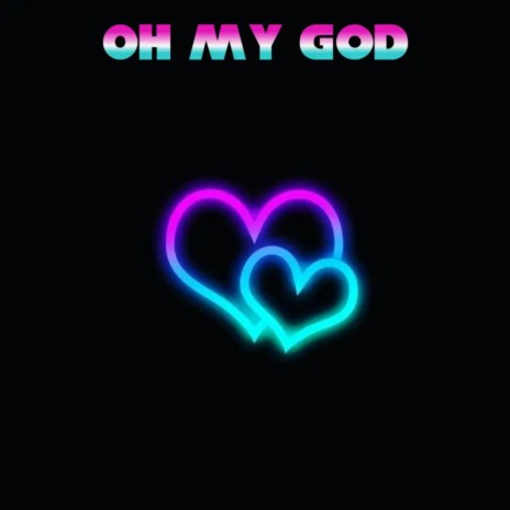 Oh my god | Boomplay Music