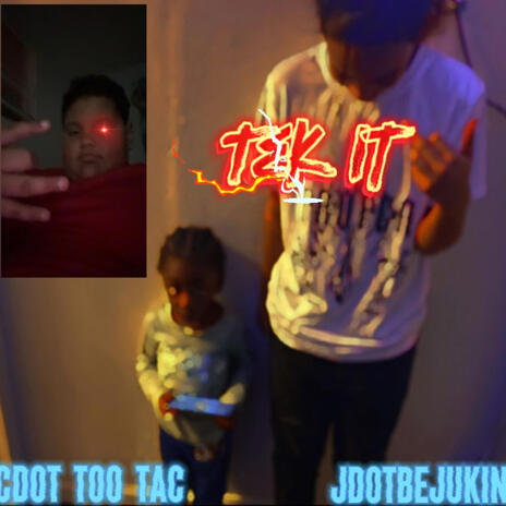 Tek It ft. Cdot Too Tac | Boomplay Music