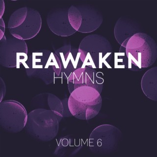 Reawaken Hymns, Vol. 6