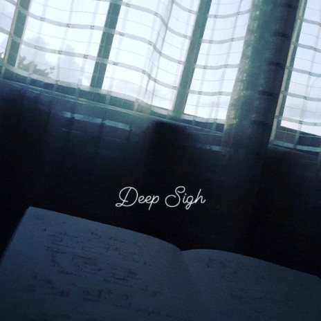 Deep Sigh | Boomplay Music