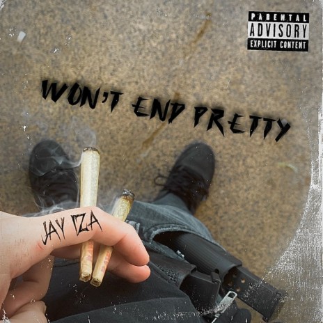Wont End Pretty | Boomplay Music