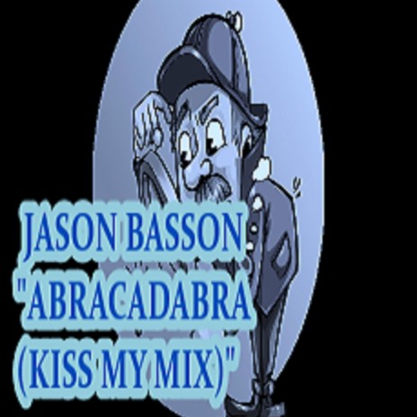 ABRACADABRA (KISS MY MIX)