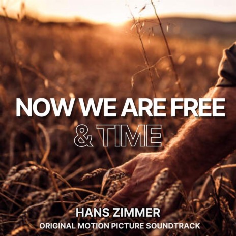 Now we are free & Time (Gladiator & Inception) | Boomplay Music