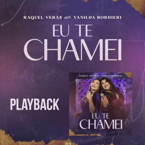 Eu Te Chamei (Playback) ft. Vanilda Bordieri