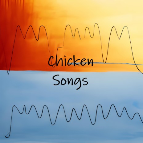 Chicken Songs (Edm Remix)