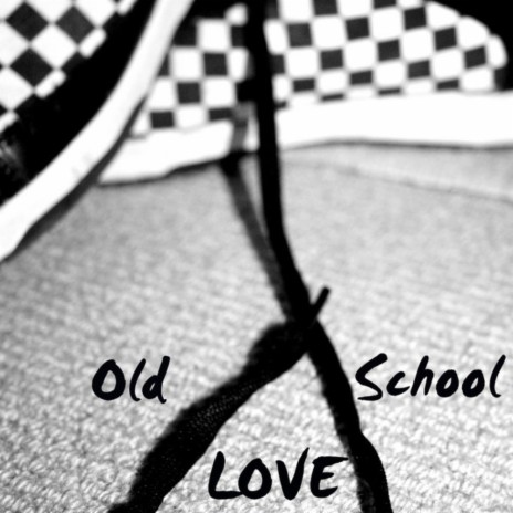 Old School Love | Boomplay Music