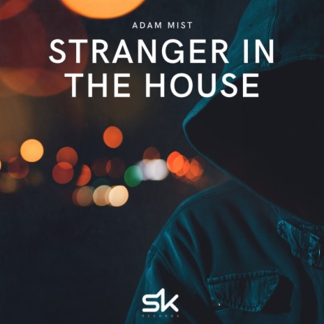 Stranger In The House (Original Mix) | Boomplay Music