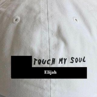 Touch my soul