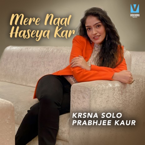 Mere Naal Haseya Kar ft. Prabhjee Kaur | Boomplay Music