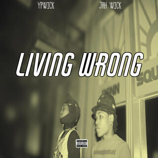 Living Wrong