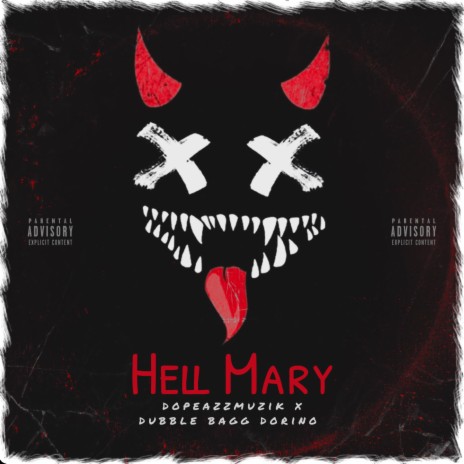 Hell Mary ft. Dopeazzmuzik | Boomplay Music