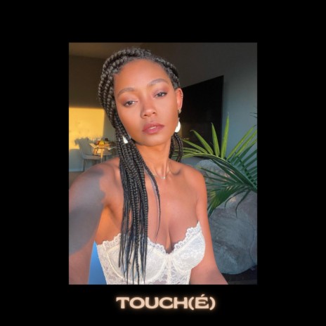 Touch(é) | Boomplay Music