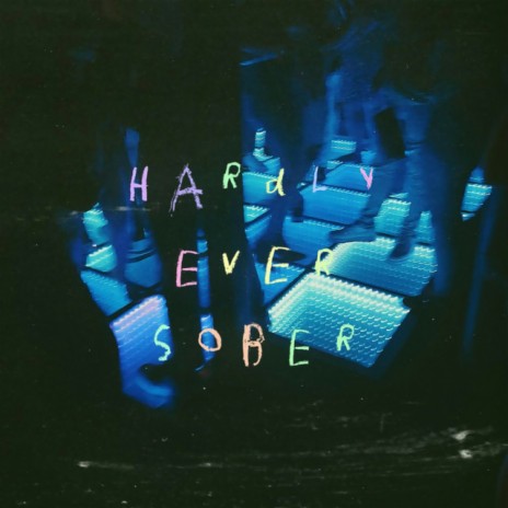 Hardly Ever Sober | Boomplay Music