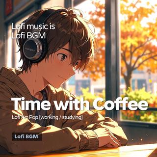 Time with Coffee (Lofi Cafe Music)