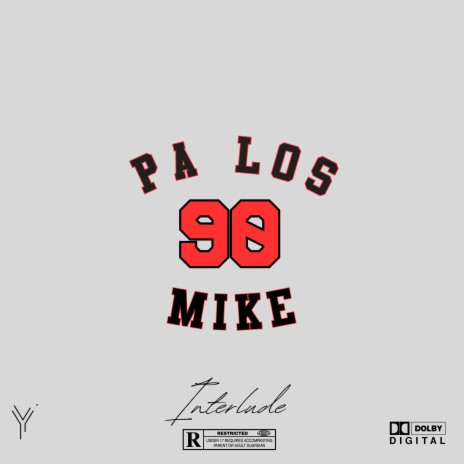Pa los 90 Mike (Interlude) | Boomplay Music
