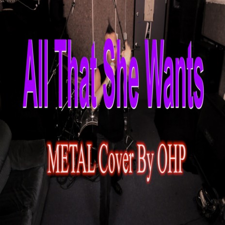 All That She Wants (Metal Cover) | Boomplay Music