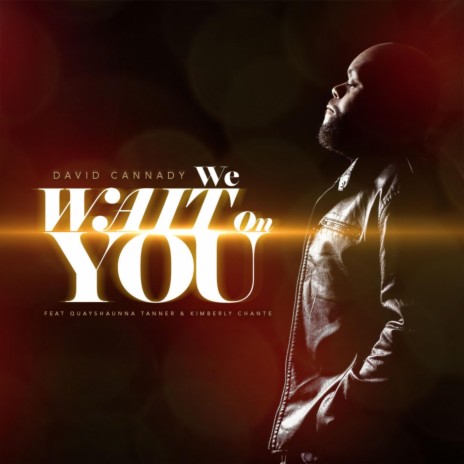 We Wait on You (feat. Quayshaunna Tanner & Kimberly Chanté)