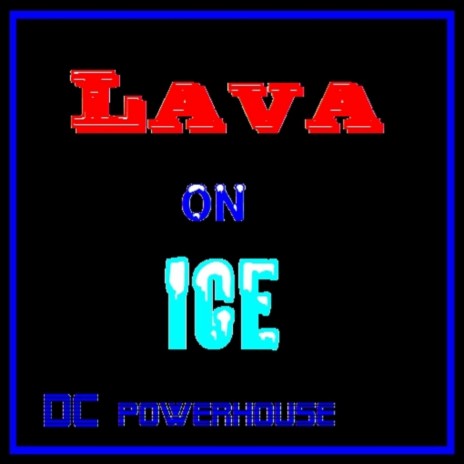 Lava On Ice | Boomplay Music