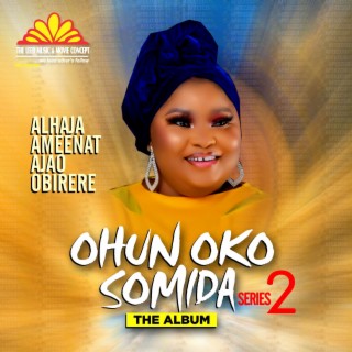 Ohun Oko Somida (Part 2)