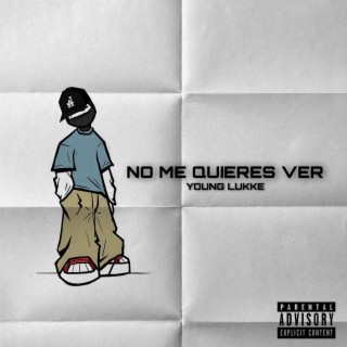 No Me Quieres Ver