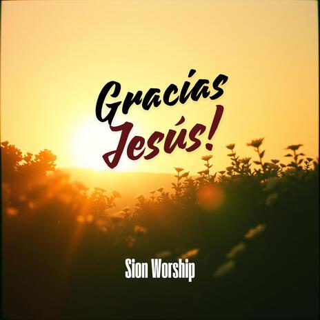 Gracias Jesús | Boomplay Music