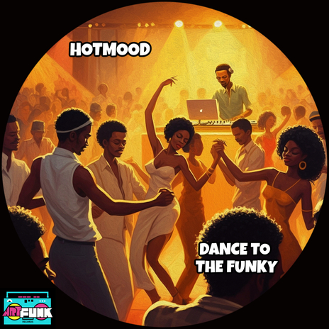 Dance To The Funky | Boomplay Music