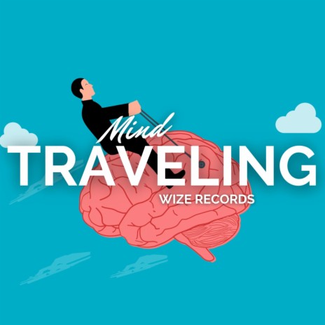 Mind Traveling | Boomplay Music