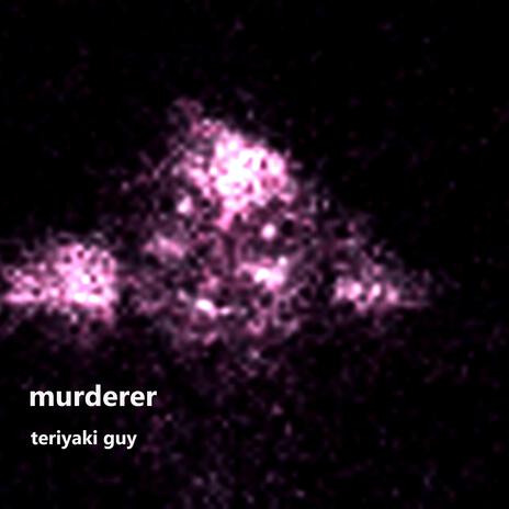 murderer | Boomplay Music