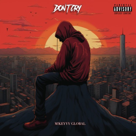 Don't Cry | Boomplay Music