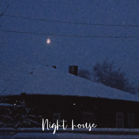 Night House | Boomplay Music