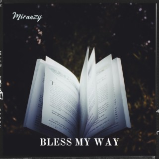 Bless my way