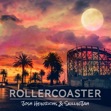 Rollercoaster ft. Skillinjah | Boomplay Music