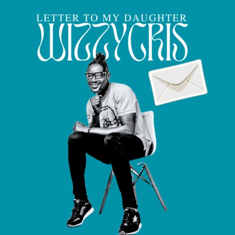 Letter to My Daughter | Boomplay Music