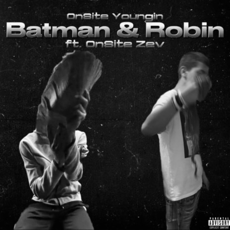 Batman & Robin ft. OnSiteYoungin | Boomplay Music