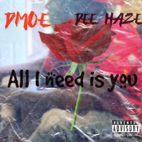 All i need is you ft. Dee Haze