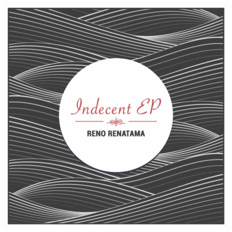 Indecent (Original Mix)