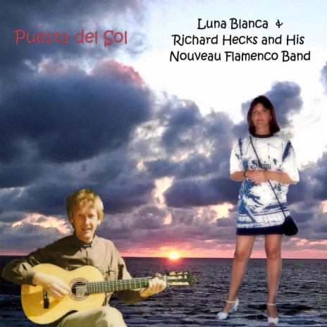 Puesta del Sol ft. Richard Hecks and His Nouveau Flamenco Band | Boomplay Music