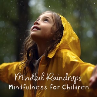 Mindful Raindrops: Mindfulness Meditation for Children, Regulate Emotions to Help Kids Calm Down