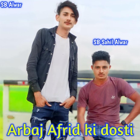 Arbaj Afrid Ki Dosti