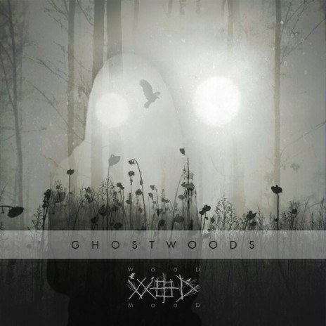 Ghostwoods | Boomplay Music