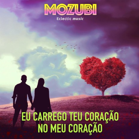 Eu carrego teu coração no meu coração | Boomplay Music